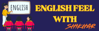 English Feel With Shikhar Sachan